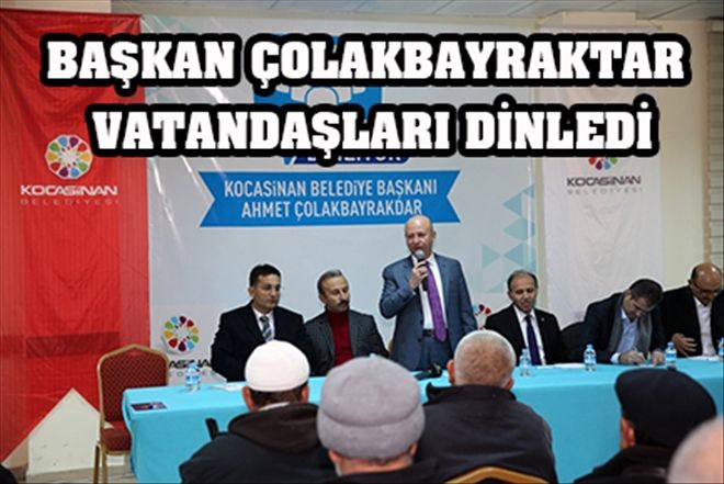 BAŞKAN VATANDAŞI DİNLEDİ