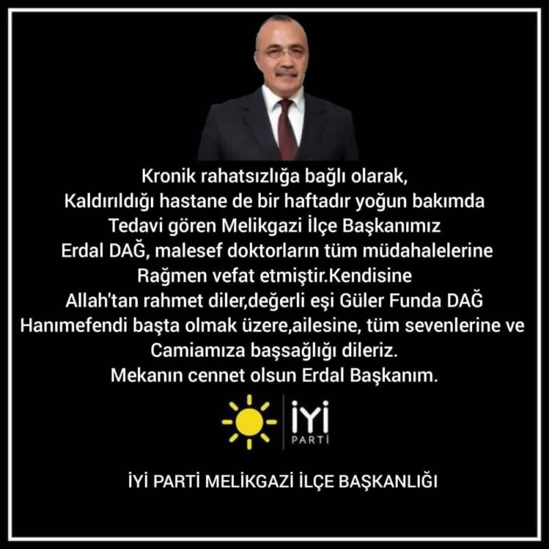 İYİ Parti Melikgazi İlçe Başkanı hayatını kaybetti
