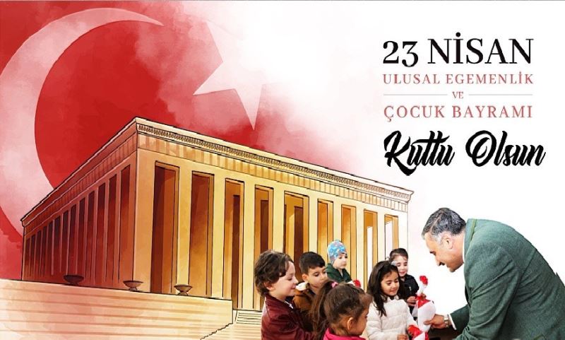 Başkan Mehmet Cabbar: “Sevginin ve barışın temsilcisi çocuklarımızın bayramı kutlu olsun”
