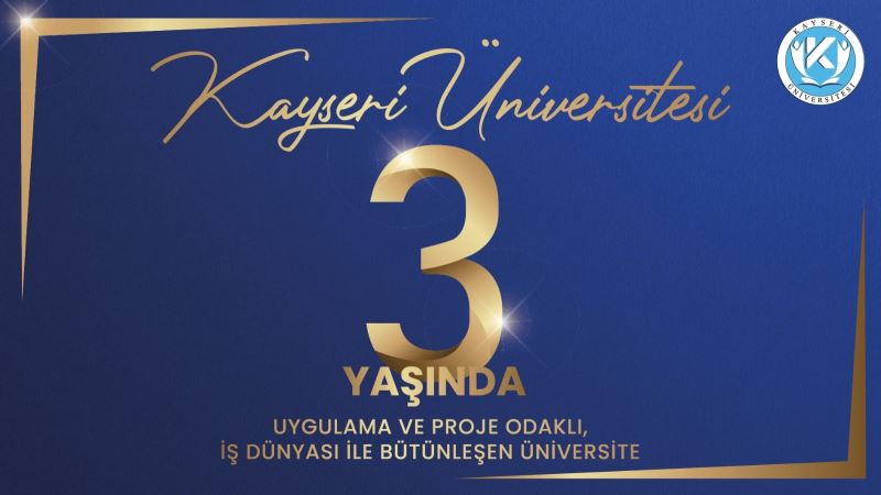 Kayseri Üniversitesi 3 yaşında
