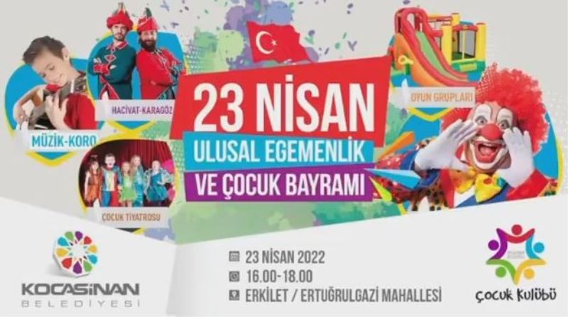 Kocasinan’da 23 Nisan dolu dolu geçecek
