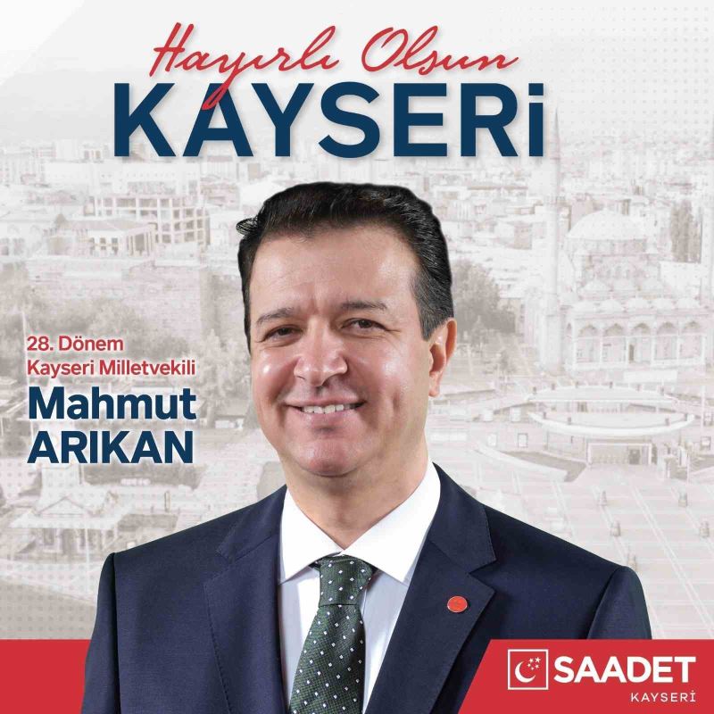 Kayseri Milletvekili Arıkan: 