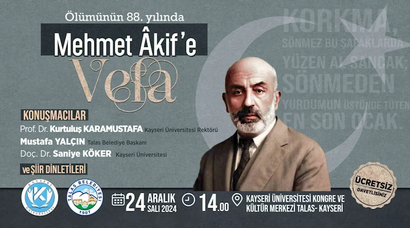 Mehmet Akif Ersoy Talas’ta anılacak
