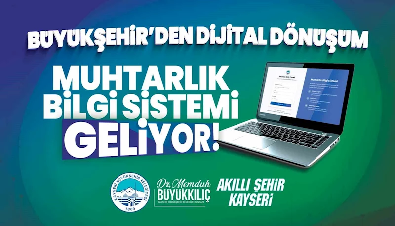 Büyükşehir’den dijital dönüşüm: Muhtarlık bilgi sistemi geliyor
